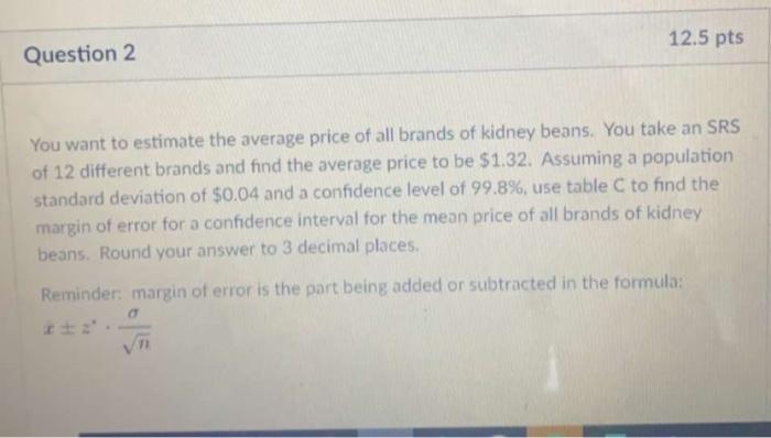 Solved 12.5 pts Question 2 You want to estimate the average | Chegg.com