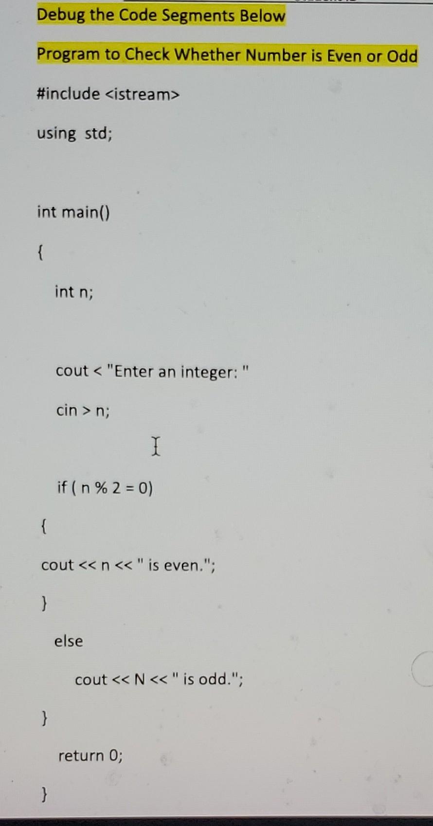 Solved Debug the Code Segments Below Program to Check | Chegg.com