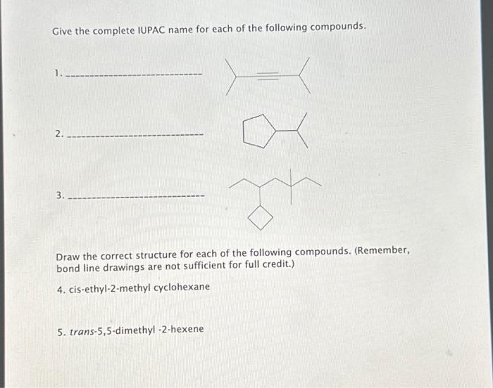 Solved Give The Complete Iupac Name For Each Of The 3656