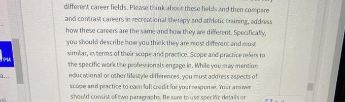 different career fields. Please think about these fields and then compare and contrast careers in recreational therapy and at