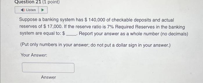 Solved Suppose a banking system has $140,000 of checkable | Chegg.com