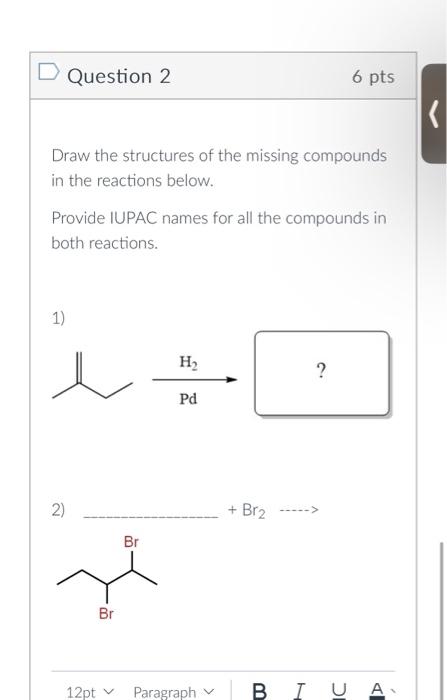 Solved Provide Iupac Name For The Following Compounds 1 2 Chegg