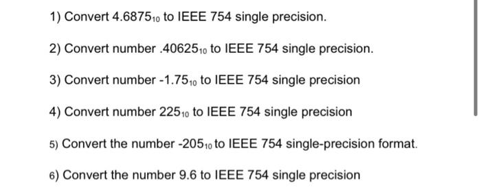 Solved 1) Convert 4.687510 to IEEE 754 single precision. 2) | Chegg.com