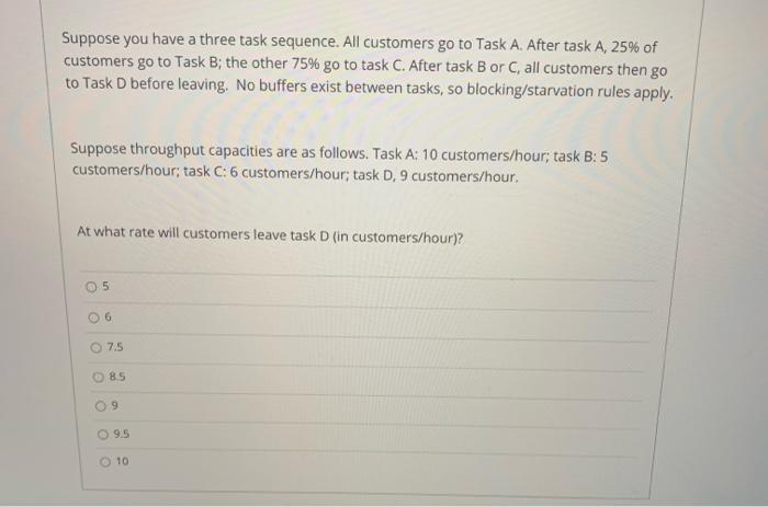 Solved Suppose you have a three task sequence. All customers | Chegg.com