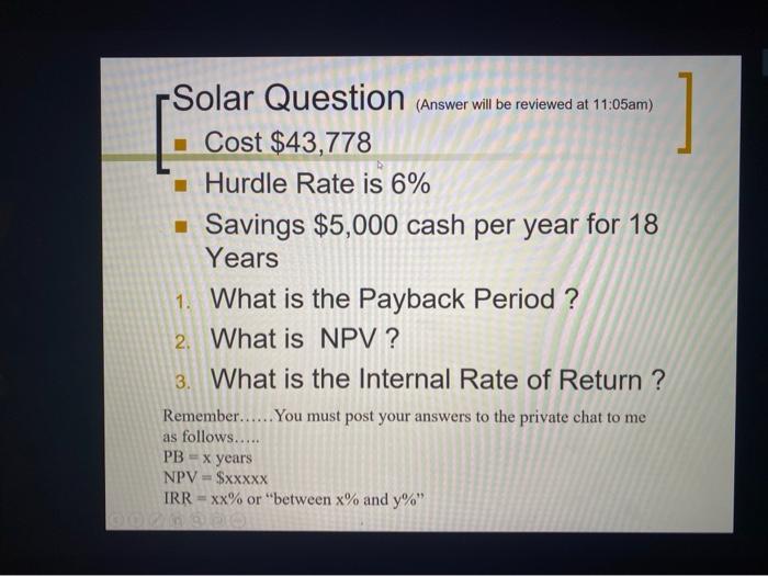 Solved 1 Solar Question Answer will be reviewed at 11:05am) | Chegg.com