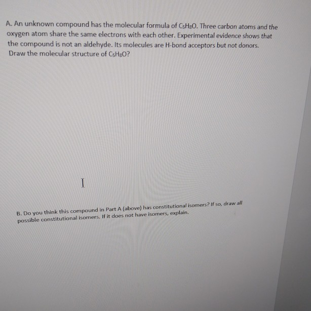 Solved A. An unknown compound has the molecular formula of | Chegg.com