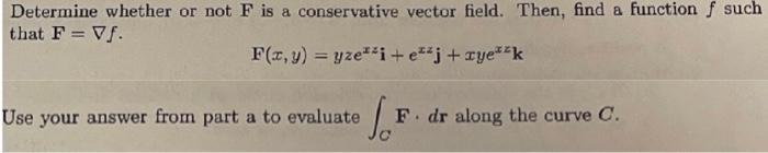 Solved Determine Whether Or Not F Is A Conservative Vector | Chegg.com