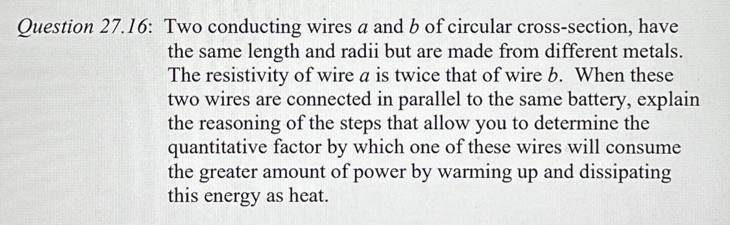 Question 27.16: Two conducting wires a and b ﻿of | Chegg.com