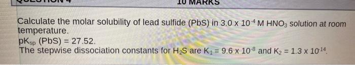 Solved Calculate the molar solubility of lead sulfide (PbS) | Chegg.com