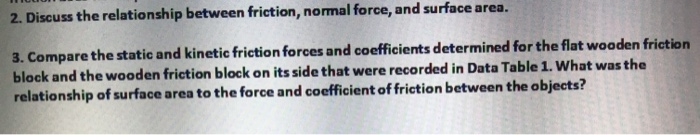 Solved 2. Discuss the relationship between friction, normal | Chegg.com