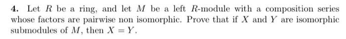 Solved 4. Let R be a ring, and let M be a left R-module with | Chegg.com