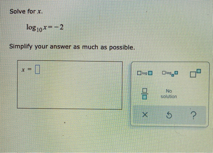 Solved Solve For X Log 10x 2 Simplify Your Answer As Much Chegg solved-solve-for-x-log-10x-2-simplify-your-answer-as-much-chegg