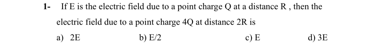 Solved 1- ﻿If E ﻿is the electric field due to a point charge | Chegg.com