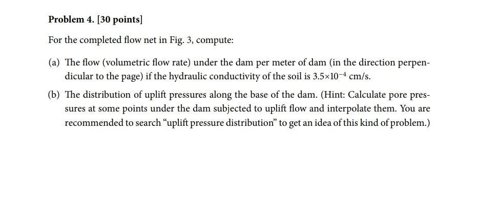 Solved Problem 4. [30 points] For the completed flow net in | Chegg.com