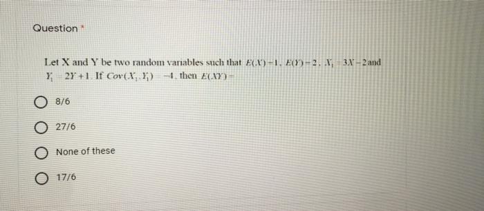 Solved Question Let X and Y be two random variables such | Chegg.com