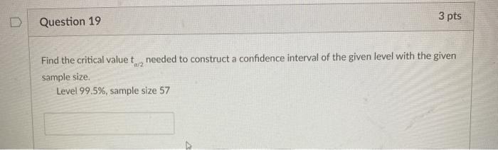 Solved Question 19 3 pts 1/2 Find the critical value t | Chegg.com