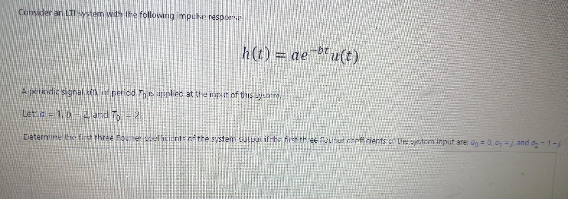 Solved Consider An Lti System With The Following Impulse Chegg Com