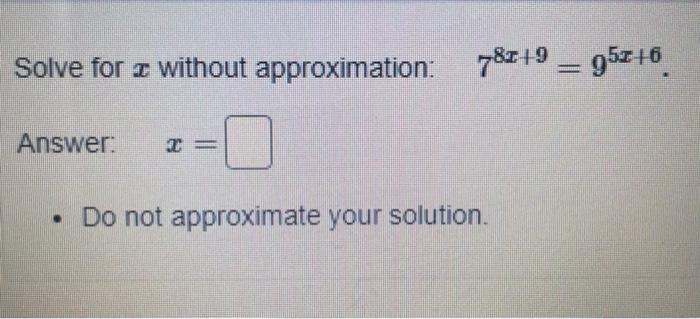 Solved Solve for without approximation: 78219 = 953 +6. | Chegg.com