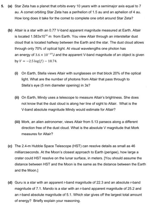 Solved (a) Star Zeta has a planet that orbits every 10 years | Chegg.com