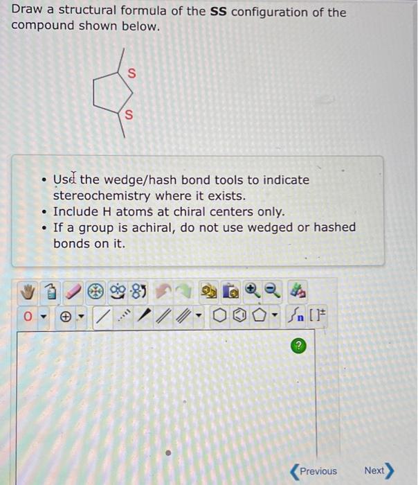 Solved Draw a structural formula of the SS configuration of | Chegg.com