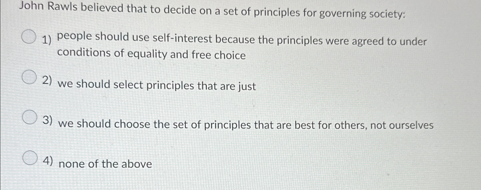Solved John Rawls believed that to decide on a set of | Chegg.com