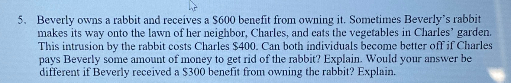 Solved Beverly owns a rabbit and receives a $600 ﻿benefit | Chegg.com