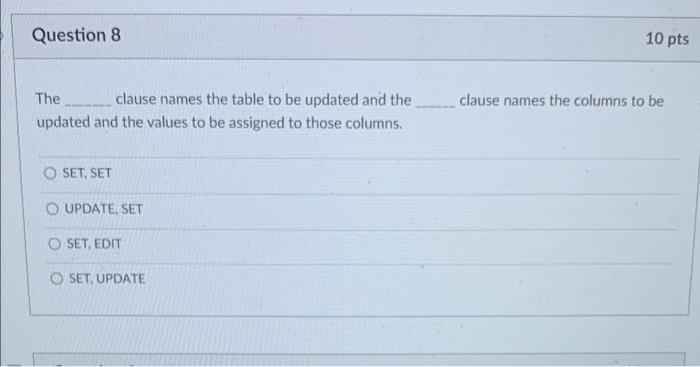 Solved Question 5 10 pts Which one of the following clauses | Chegg.com