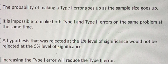 Solved The probability of making a Type I error goes up as | Chegg.com