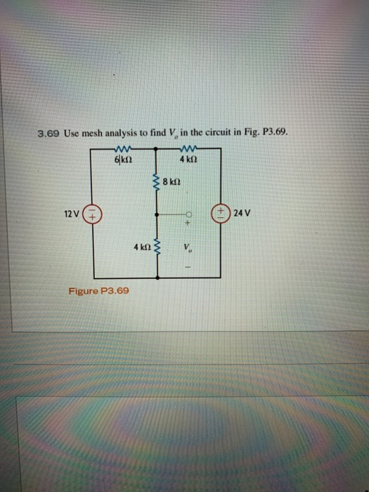 Solved 3.69 Use mesh analysis to find V in the circuit in | Chegg.com