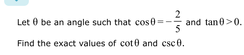 Solved Let θ ﻿be an angle such that cosθ=-25 ﻿and | Chegg.com