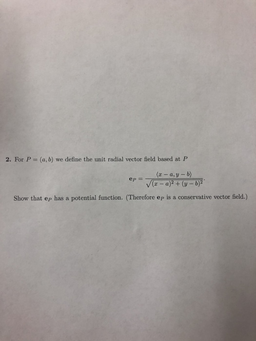 Solved 2. For P = (a, b) we define the unit radial vector | Chegg.com