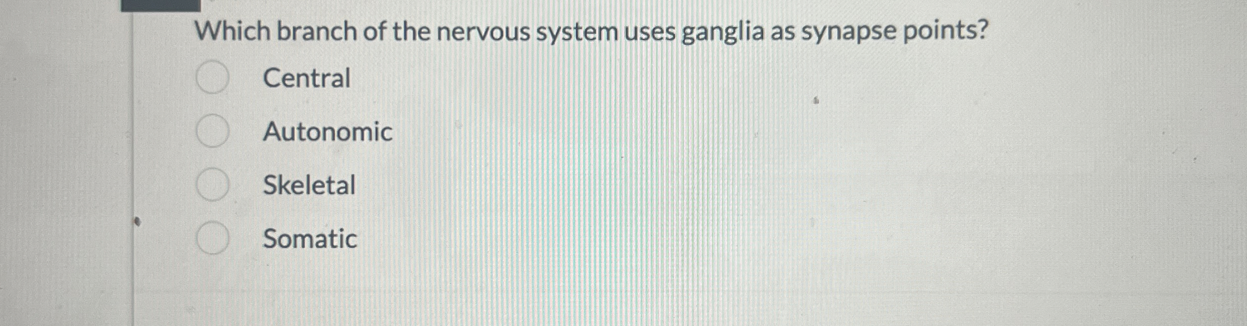 Solved Which branch of the nervous system uses ganglia as | Chegg.com