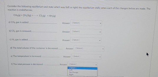 Solved Consider the following equilibrium and state which | Chegg.com