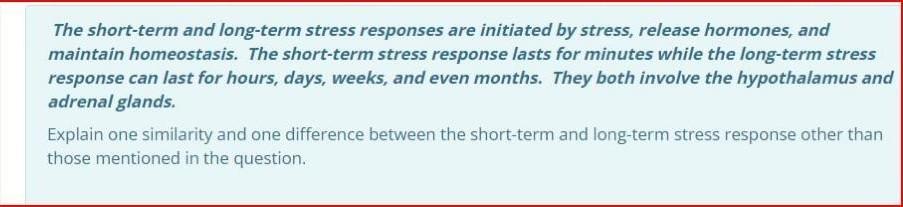Solved The short-term and long-term stress responses are | Chegg.com