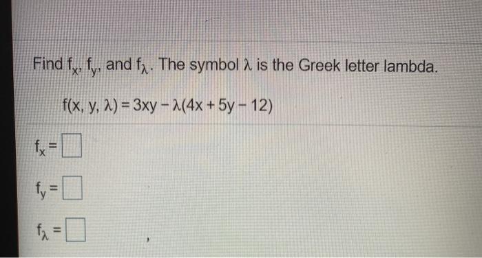 Solved Find fx, fy, and fx. The symbol a is the Greek letter | Chegg.com