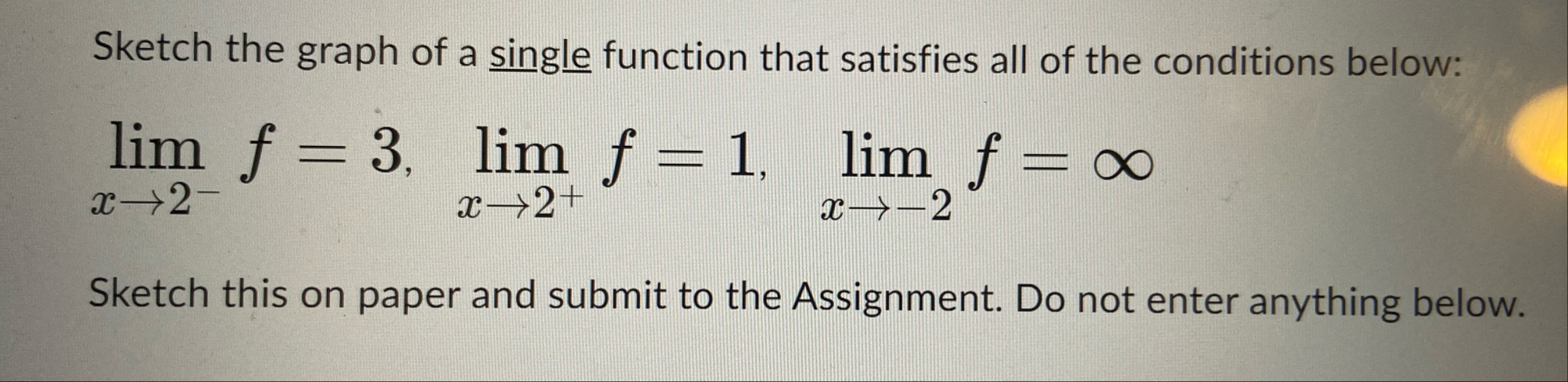 Solved Sketch the graph of a single function that satisfies | Chegg.com
