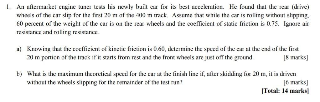 Solved 1. An aftermarket engine tuner tests his newly built | Chegg.com