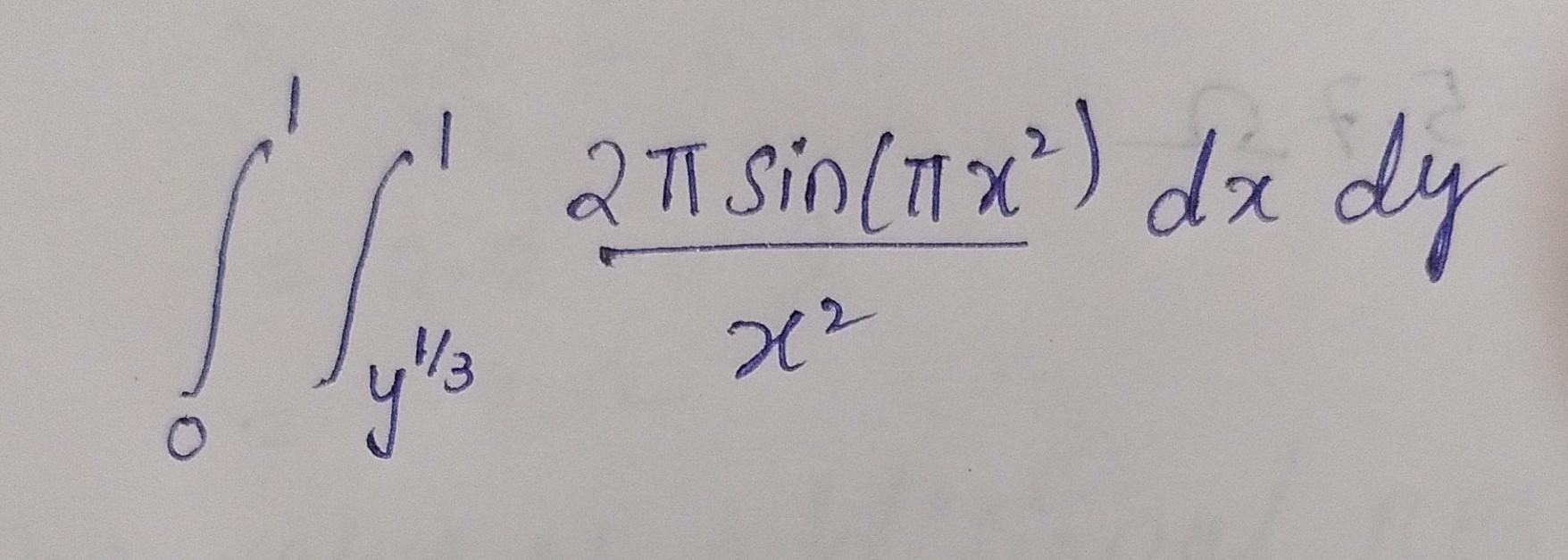 Solved ∫01∫y131x22πsinπx2dxdy 8872