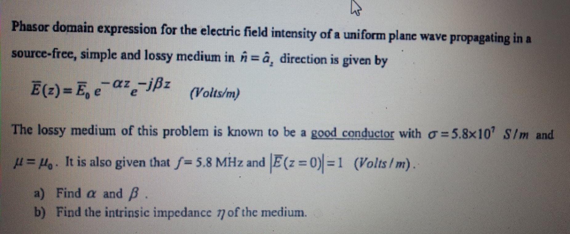 Solved Phasor Domain Expression For The Electric Field In Chegg Com