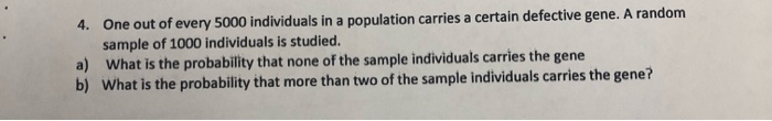 Solved 4. One out of every 5000 individuals in a population | Chegg.com