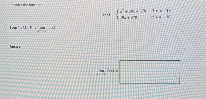 Solved Consider the function f(x)={x2+38x+37819x+378 if | Chegg.com