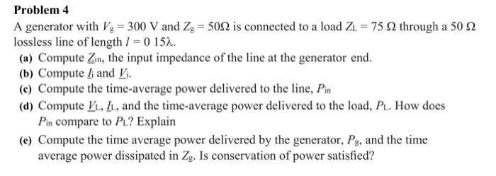 Solved A generator with Vg=300 V and Zg=50Ω is connected to | Chegg.com