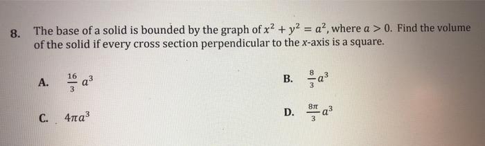 Solved 8. The base of a solid is bounded by the graph of x2 | Chegg.com