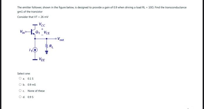 Solved The Emitter Follower, Shown In The Figure Below, Is | Chegg.com