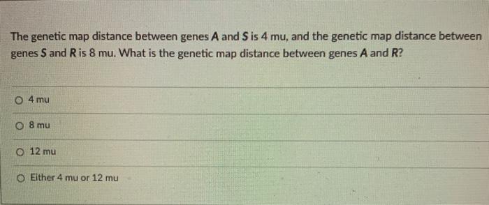 Solved The Genetic Map Distance Between Genes A And Sis 4 | Chegg.com