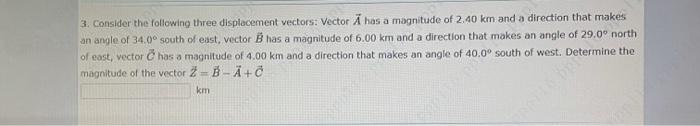 Solved 3. Consider the following three displacement vectors: | Chegg.com