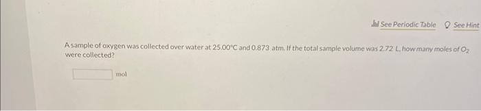 Solved A sample of oxygen was collected over water at | Chegg.com