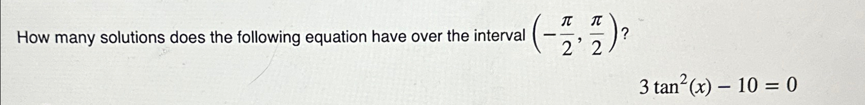 Solved How many solutions does the following equation have | Chegg.com