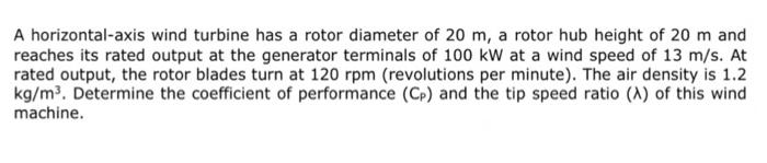 Solved A horizontal-axis wind turbine has a rotor diameter | Chegg.com