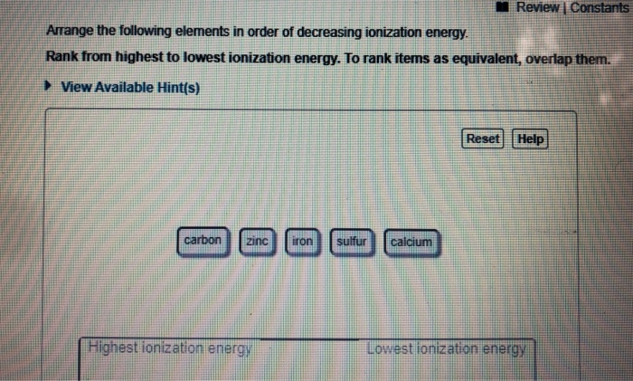 Solved Arrange The Following Elements In Order Of Decreasing | Chegg.com Solved Arrange The Following Elements In Order Of Decreasing | Chegg.com